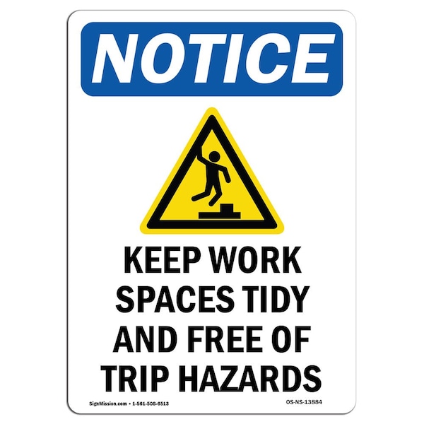 Safety Sign, OSHA Notice, 5" Height, Keep Work Spaces Tidy Sign With Symbol, Portrait, 10PK